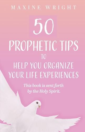 Cover image for 50 Prophetic Tips to Help You Organize Your Life Experiences