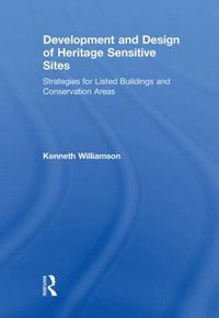 Cover image for Development and Design of Heritage Sensitive Sites: Strategies for Listed Buildings and Conservation Areas