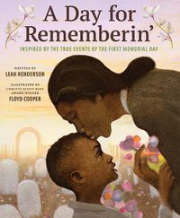 Cover image for Day for Rememberin': Inspired by the True Events of the First Memorial Day