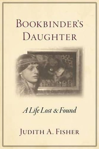 Cover image for Bookbinder's Daughter: A Life Lost and Found