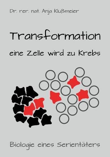 Cover image for Transformation - eine Zelle wird zu Krebs