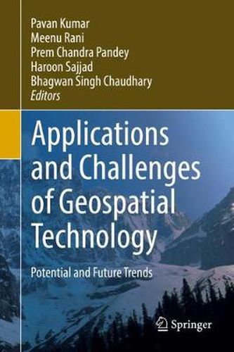 Cover image for Applications and Challenges of Geospatial Technology: Potential and Future Trends