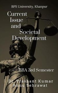 Cover image for Current issue and Societal Development: For BBA (3rd Semester) of Bhagat Phool Singh Women's University, KHANPUR