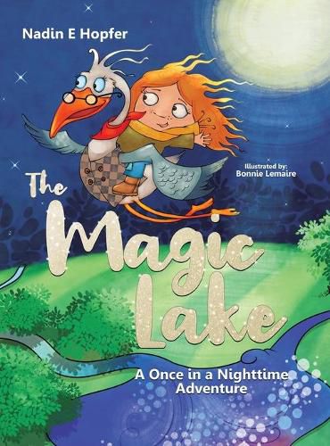Cover image for The Magic Lake: A Once in a Nighttime Adventure
