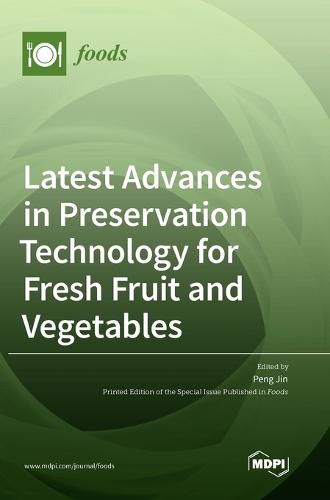 Cover image for Latest Advances in Preservation Technology for Fresh Fruit and Vegetables