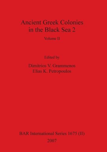 Ancient Greek Colonies in the Black Sea 2, Volume II