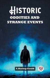 Cover image for Historic Oddities and Strange Events