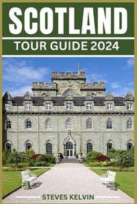 Cover image for Scotland Tour Guide 2024
