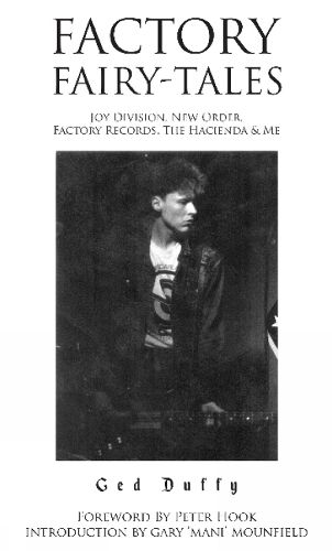 Cover image for Factory Fairy-tales: Joy Division, New Order, Factory Records, The Hacienda & Me