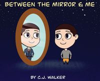 Cover image for Between the Mirror and Me