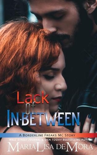 Cover image for Lack of In-between: Borderline Freaks MC Three