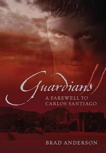 Cover image for Guardians II: A Farewell to Carlos Santiago