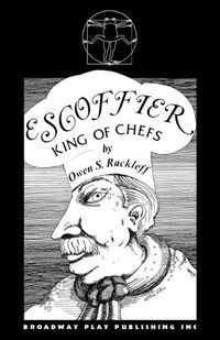 Cover image for Escoffier: King of Chefs