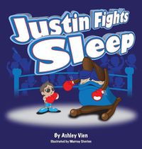 Cover image for Justin Fights Sleep