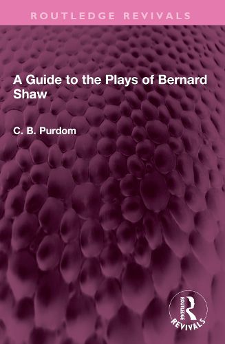 Cover image for A Guide to the Plays of Bernard Shaw