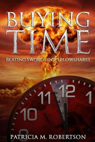 Cover image for Buying Time: Beating Swords into Plowshares