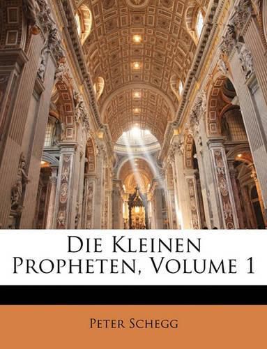 Die Kleinen Propheten, Volume 1