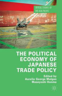Cover image for The Political Economy of Japanese Trade Policy