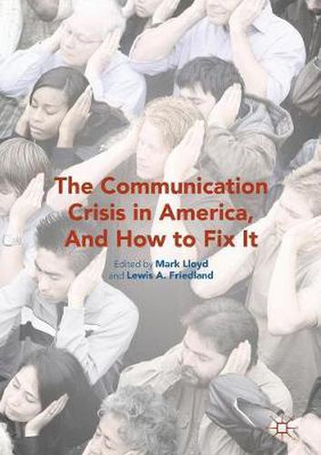 Cover image for Communication Crisis in America, and How to Fix It (2016)