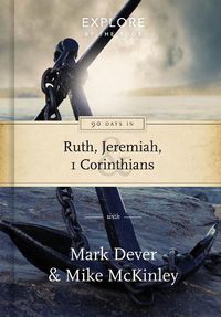 Cover image for 90 Days in Ruth, Jeremiah and 1 Corinthians: Draw strength from God's word