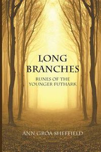 Cover image for Long Branches: Runes of the Younger Futhark