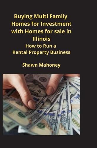 Cover image for Buying Multi Family Homes for Investment with Homes for sale in Illinois: How to Run a Rental Property Business