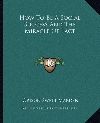 Cover image for How to Be a Social Success and the Miracle of Tact