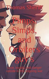 Cover image for Pimps, Simps, and Orbiters guy's
