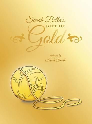 Cover image for Sarah Bella's Gift of Gold