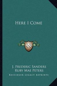 Cover image for Here I Come