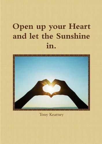 Cover image for Open Up Your Heart and Let the Sunshine in.
