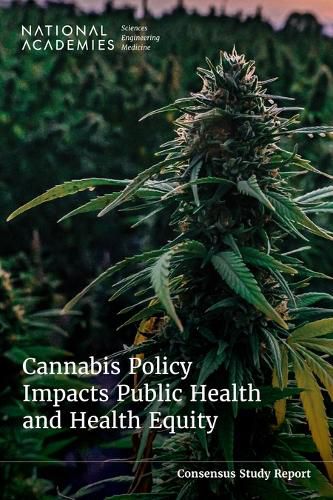 Cannabis Policy Impacts Public Health and Health Equity