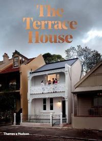 Cover image for The Terrace House: Reimagined for the Australian Way of Life