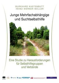 Cover image for Junge Mehrfachabhangige und Suchtselbsthilfe: Eine Studie zu Herausforderungen fur Selbsthilfegruppen und Verbande