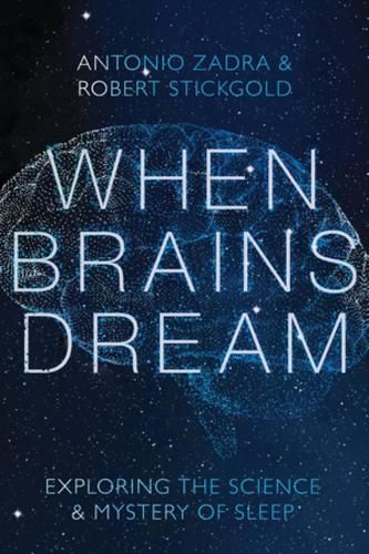 Cover image for When Brains Dream: Exploring the Science and Mystery of Sleep