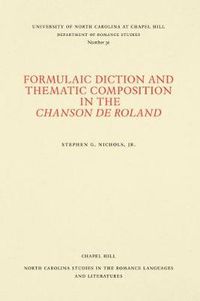 Cover image for Formulaic Diction and the Thematic Composition in the Chanson de Roland