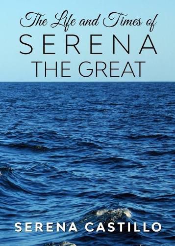 Cover image for The Life and Times of Serena the Great