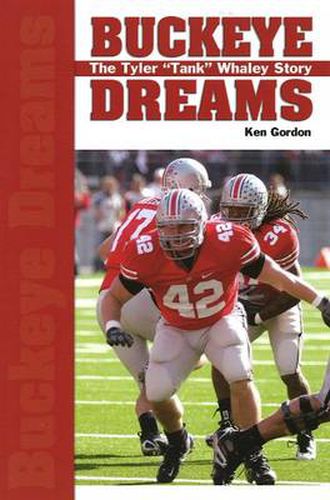 Cover image for Buckeye Dreams: The Tyler 'Tank' Whaley Story