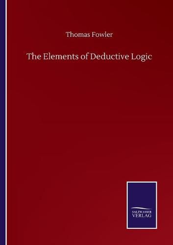 Cover image for The Elements of Deductive Logic