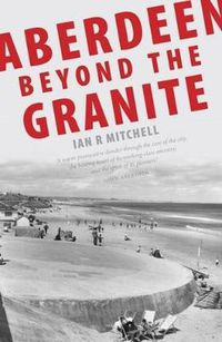 Cover image for Aberdeen Beyond the Granite