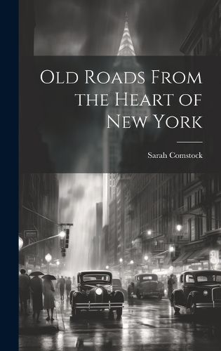 Old Roads From the Heart of New York