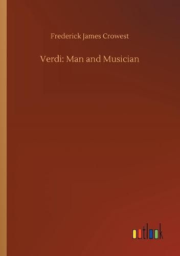 Verdi: Man and Musician