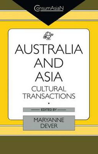 Cover image for Australia and Asia: Cultural Transactions