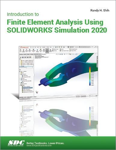 Cover image for Introduction to Finite Element Analysis Using SOLIDWORKS Simulation 2020