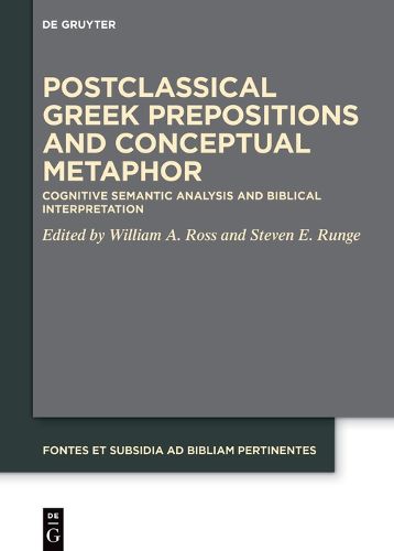 Cover image for Postclassical Greek Prepositions and Conceptual Metaphor: Cognitive Semantic Analysis and Biblical Interpretation