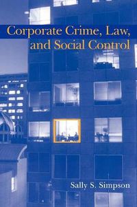 Cover image for Corporate Crime, Law, and Social Control