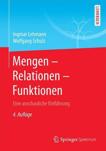 Cover image for Mengen - Relationen - Funktionen: Eine anschauliche Einfuhrung