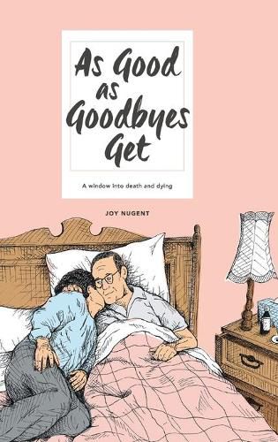 As Good as Goodbyes Get: A Window into Death and Dying