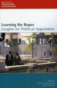 Cover image for Learning the Ropes: Insights for Political Appointees