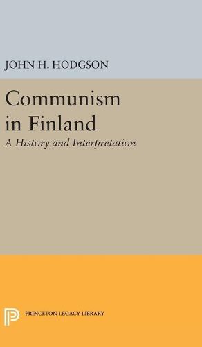 Cover image for Communism in Finland: A History and Interpretation